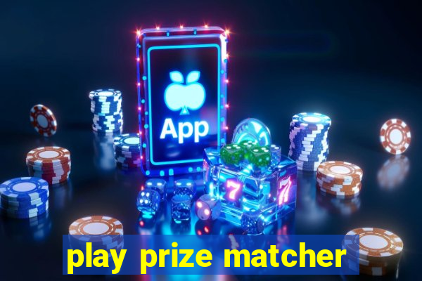 play prize matcher